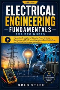 Electrical Engineering Fundamentals for Beginners