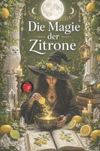 Die Magie von Zitrone