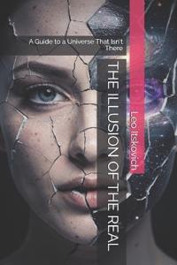 The Illusion of the Real