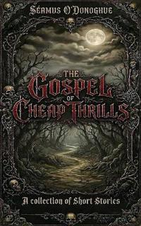 The Gospel of Cheap Thrills