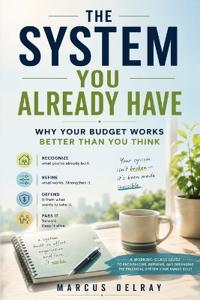 The System You Already Have