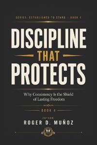 Discipline That Protects