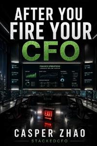 After You Fire Your CFO