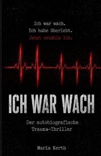Ich war wach
