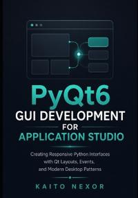 PyQt6 GUI Development For Application Studio