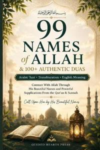99 Names of Allah & 100+ Authentic Duas