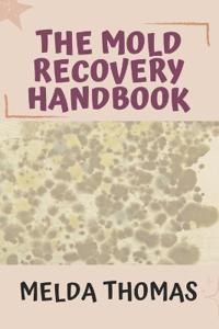 The Mold Recovery Handbook