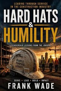 Hard Hats and Humility