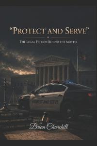 "Protect and Serve"