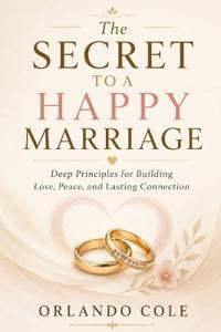The Secret to a Happy Marriage