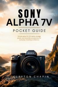 Sony Alpha 7 V Pocket Guide
