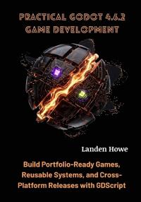 Practical Godot 4.6.2 Game Development