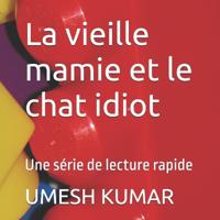 La vieille mamie et la chatte idiote