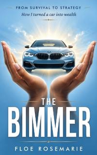 The Bimmer - From Survival to Strategy