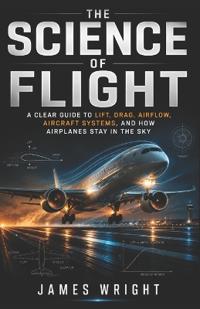 The Science of Flight