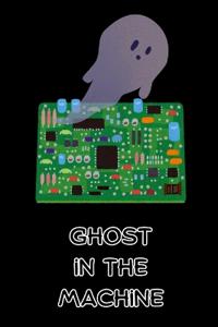 Ghost in the Machine