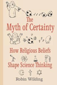 The Myth of Certainty
