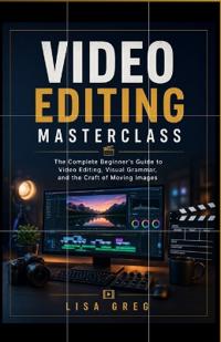 Video Editing Masterclass