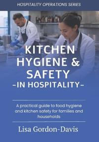 Kitchen Hygiene & Safety in Hospitality