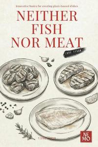 Neither Meat Nor Fish