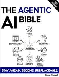 The Agentic AI Bible