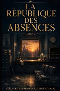 La République Des Absences