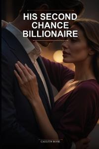 His Second Chance Billionaire