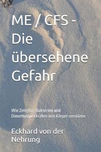 ME / CFS - Die übersehene Gefahr