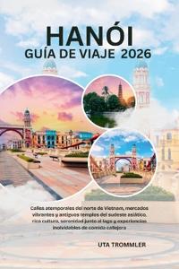 Guía De Viaje De Hanói 2026