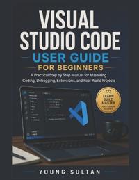 Visual Studio Code User Guide For Beginners