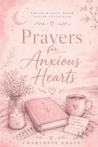 Prayers for Anxious Hearts