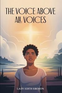 The Voice Above All Voices