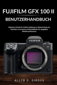 Fujifilm Gfx 100 II Benutzerhandbuch