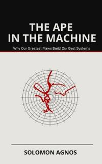 The Ape in the Machine