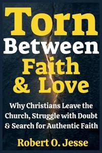 Torn Between Faith & Love