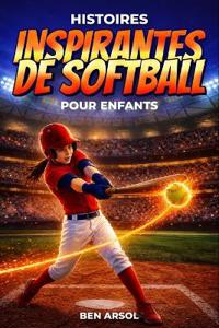 Histoires inspirantes de softball pour enfants