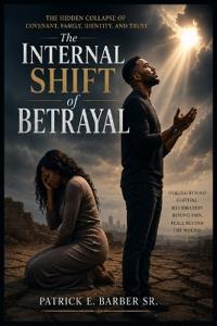 The Internal Shift of Betrayal