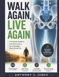 Walk Again, Live Again