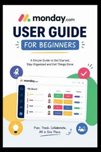 Monday.com User Guide For Beginners
