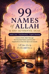 99 Names of Allah & 100+ Authentic Duas