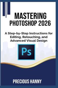 Mastering Photoshop 2026