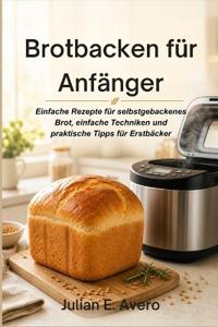 Brotbacken für Anfänger