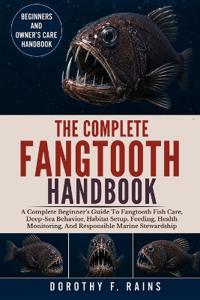 The Complete Fangtooth Handbook