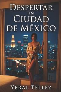 Despertar en Ciudad de México