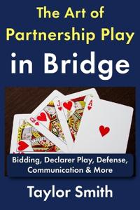 The Art of Partnership Play in Bridge