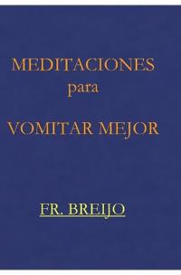 Meditaciones para Vomitar Mejor