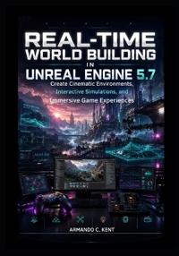 Real-Time World Building in Unreal Engine 5.7