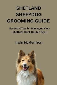 Shetland Sheepdog Grooming Guide