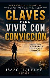 Clave Para Vivir Con Conviccion