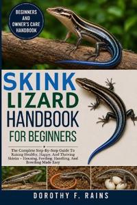 Skink Lizard Handbook for Beginners